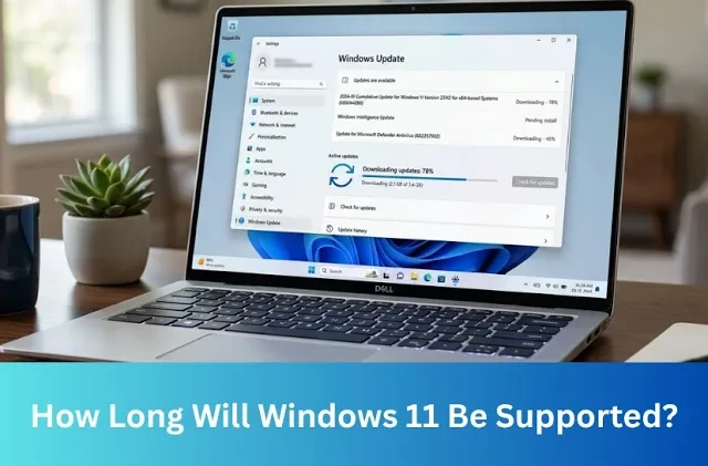 How Long Will Windows 11 Be Supported?
