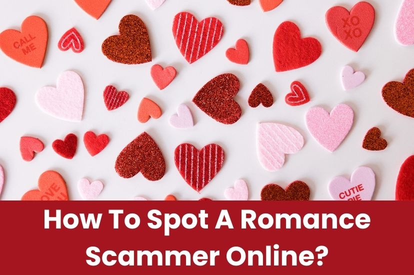 How To Spot A Romance Scammer Online
