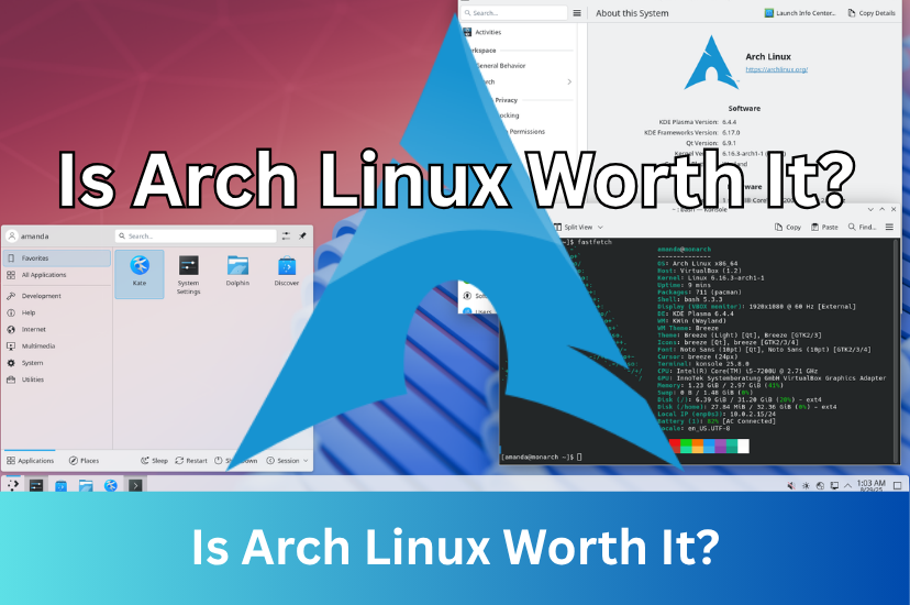Is Arch Linux Worth It?