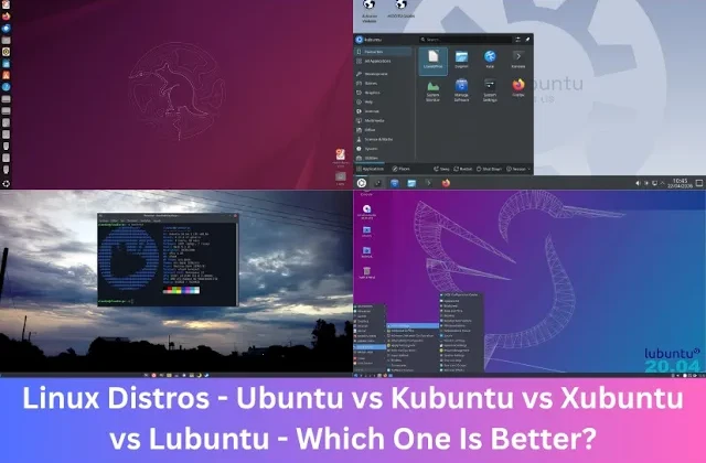 Linux Distros - Ubuntu vs Kubuntu vs Xub
