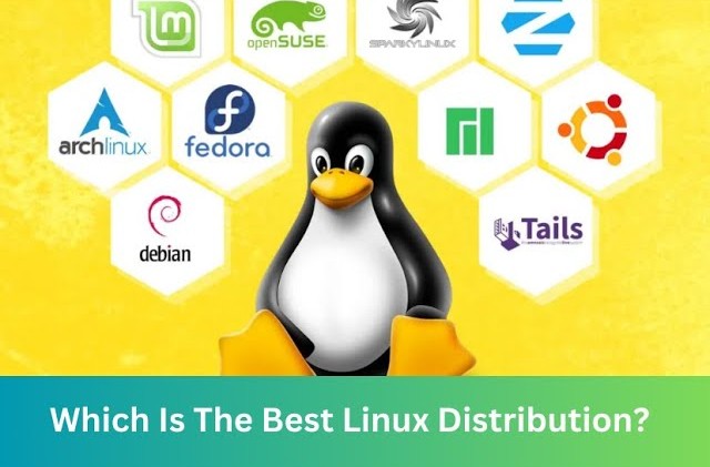 Which Is The Best Linux Distribution?